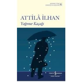 Yağmur Kaçağı - Atilla İlhan