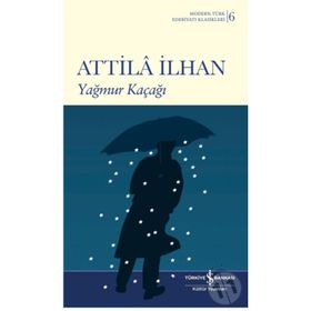 Yağmur Kaçağı - Atilla İlhan