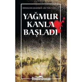 Yağmur Kanla Başladı - Üstün İnanç