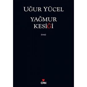 YAĞMUR KESIĞI - UĞUR YÜCEL