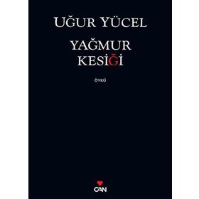 YAĞMUR KESIĞI - UĞUR YÜCEL