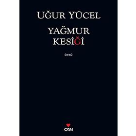 YAĞMUR KESIĞI - UĞUR YÜCEL