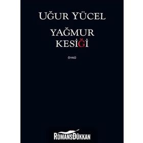 YAĞMUR KESIĞI - UĞUR YÜCEL