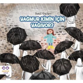 Yağmur Kimin İçin Yağıyor - Betül Abiş İşeri