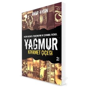 YAĞMUR KIYAMET ÇİÇEĞİ - ONUR AYDIN