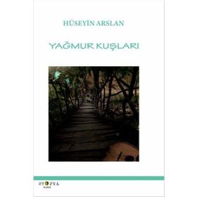 Yağmur Kuşları - Hüseyin Arslan