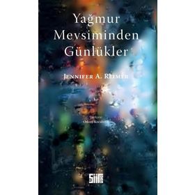 Yağmur Mevsiminden Günlükler - Jennifer A. Reimer