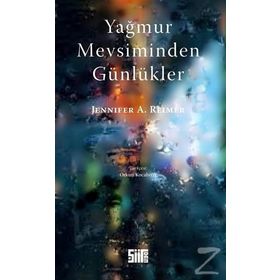 Yağmur Mevsiminden Günlükler - Jennifer A. Reimer