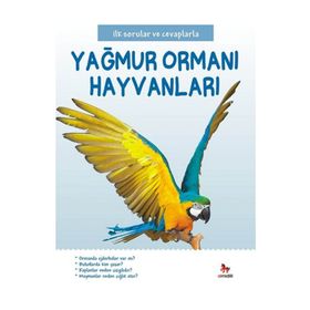 Yağmur Ormanı Hayvanları - İlk Sorular ve Cevaplarla - Camilla de la Bedoyere
