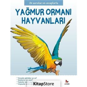 Yağmur Ormanı Hayvanları - İlk Sorular ve Cevaplarla - Camilla de la Bedoyere