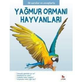 Yağmur Ormanı Hayvanları - İlk Sorular ve Cevaplarla - Camilla de la Bedoyere