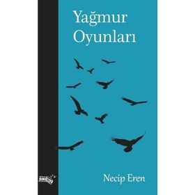 Yağmur Oyunları Necip Eren