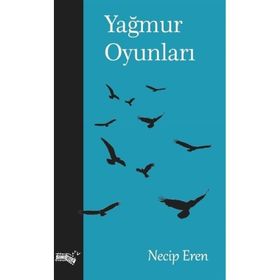 Yağmur Oyunları Necip Eren