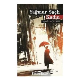 Yağmur Saçlı Kadın - Oğuzhan Çapkın