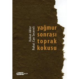 Yağmur Sonrası Toprak Kokusu - Ruhat Can Secereli Hakan Akkır