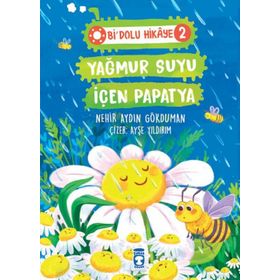Yağmur Suyu İçen Papatya - Bi Dolu Hikaye 2 Timaş Yayınları