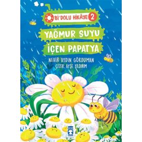 Yağmur Suyu İçen Papatya - Bi Dolu Hikaye 2 Timaş Yayınları