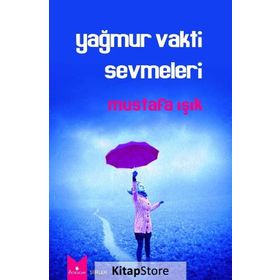 Yağmur Vakti Sevmeleri - Mustafa Işık