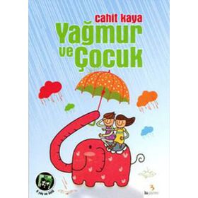 YAĞMUR VE ÇOCUK - CAHIT KAYA