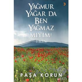 Yağmur Yağar Da Ben Yağmaz Mıyım - Paşa Korun