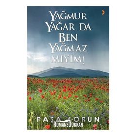 Yağmur Yağar Da Ben Yağmaz Mıyım - Paşa Korun