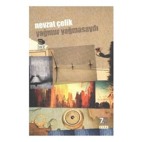 YAĞMUR YAĞMASAYDI - NEVZAT ÇELİK