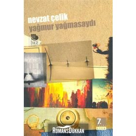 YAĞMUR YAĞMASAYDI - NEVZAT ÇELİK