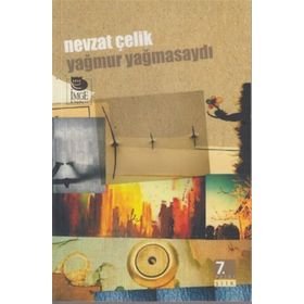 YAĞMUR YAĞMASAYDI - NEVZAT ÇELİK