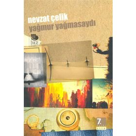 YAĞMUR YAĞMASAYDI - NEVZAT ÇELİK