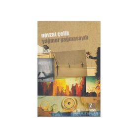 YAĞMUR YAĞMASAYDI - NEVZAT ÇELİK
