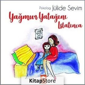 Yağmur Yatağını Islatınca - Jülide Sevim