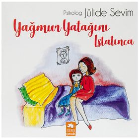 Yağmur Yatağını Islatınca - Jülide Sevim