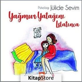 Yağmur Yatağını Islatınca - Jülide Sevim