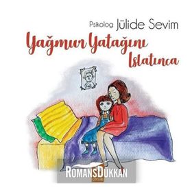 Yağmur Yatağını Islatınca - Jülide Sevim