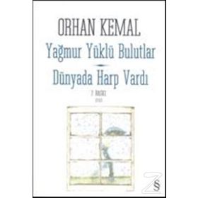 YAĞMUR YÜKLÜ BULUTLAR - DÜNYADA HARP VARDI - ORHAN KEMAL (ISBN:9789752897267)