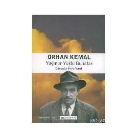 YAĞMUR YÜKLÜ BULUTLAR / DÜNYADA HARP VARDI - ORHAN KEMAL