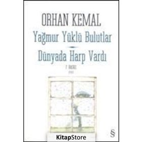 YAĞMUR YÜKLÜ BULUTLAR - ORHAN KEMAL