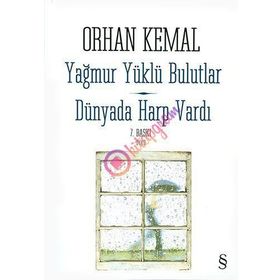 YAĞMUR YÜKLÜ BULUTLAR - ORHAN KEMAL