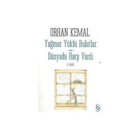 YAĞMUR YÜKLÜ BULUTLAR - ORHAN KEMAL