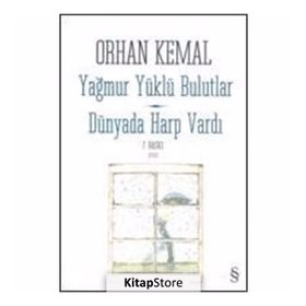 YAĞMUR YÜKLÜ BULUTLAR - ORHAN KEMAL