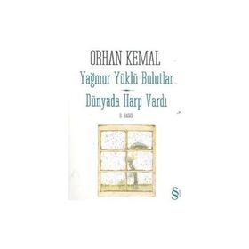 YAĞMUR YÜKLÜ BULUTLAR - ORHAN KEMAL