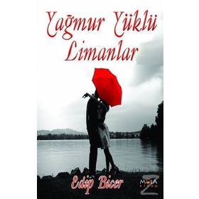 Yağmur Yüklü Limanlar - Edip Biçer