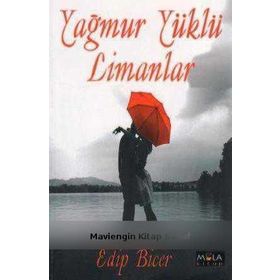 Yağmur Yüklü Limanlar - Edip Biçer