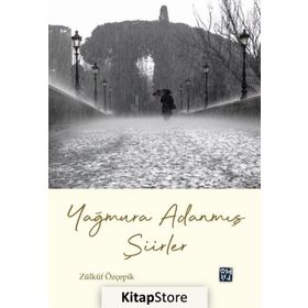 Yağmura Adanmış Şiirler - Zülküf Özçepik