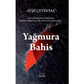 Yağmura Bahis - Ayşe Çetintaş