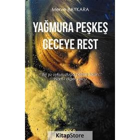 Yağmura Peşkeş Geceye Rest - Merve Baykara