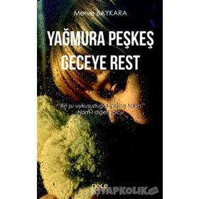 Yağmura Peşkeş Geceye Rest - Merve Baykara