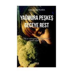 Yağmura Peşkeş Geceye Rest - Merve Baykara