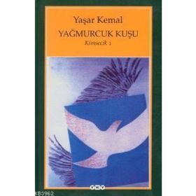 Yağmurcuk Kuşu Kimsecik 1 - Yaşar Kemal