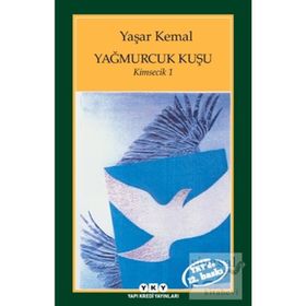 Yağmurcuk Kuşu Kimsecik 1 - Yaşar Kemal